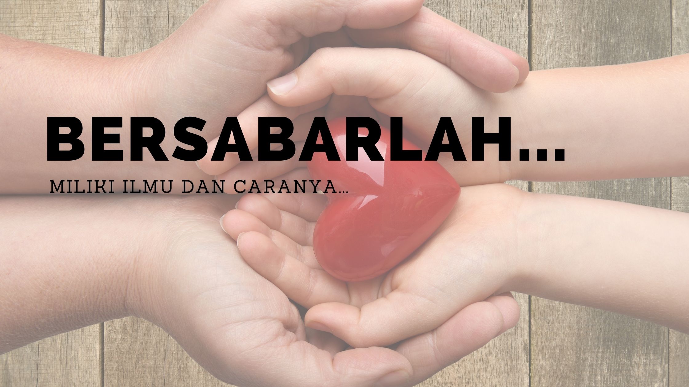 Bersabarlah - Keluarga Tangguh